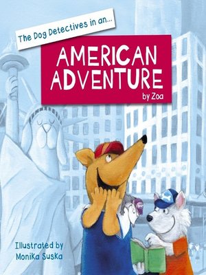 cover image of The Dog Detectives in an... American Adventure